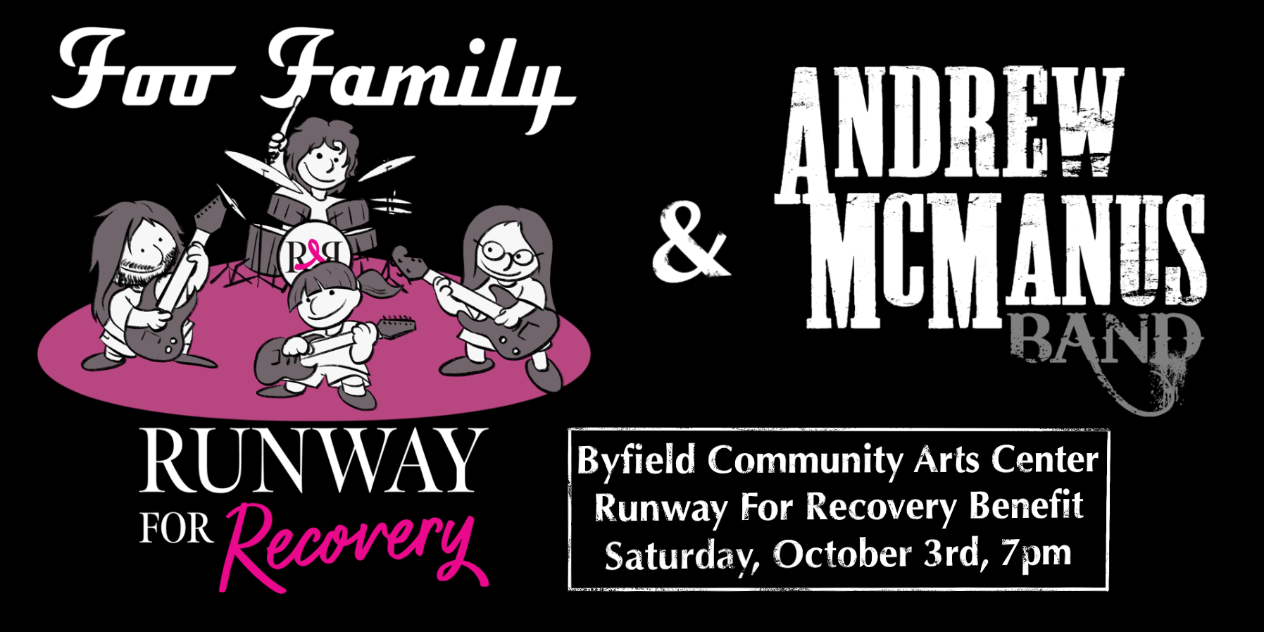 Foo Family and Andrew McManus Band at the Byfield Community Arts Center, Runway For Recovery Benefit, Saturday October 3rd at 7pm